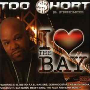 Various - Too $hort & Friends: I ♥ The Bay FLAC album
