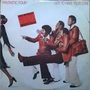 Fantastic Four - Got To Have Your Love FLAC album