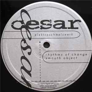Cesar Kramer - Rhythms Of Change / Smooth Object / Elektroschmelzwerk FLAC album
