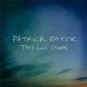 Patrick Baker - This Love (Higher) FLAC album