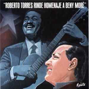 Roberto Torres - Roberto Torres Rinde Homenaje A Benny Moré FLAC album