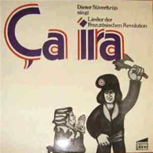 Dieter Süverkrüp - Ça Ira - Dieter Süverkrüp Singt Lieder Der Französischen Revolution FLAC album