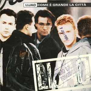 Lijao - Come È Grande La Citt FLAC album