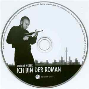Robert Weber - Ich Bin Der Roman FLAC album
