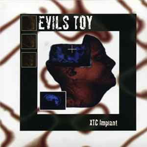 Evils Toy - XTC Implant FLAC album