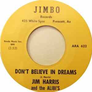 Jim Harris and the Alibi's - Don't Believe In Dreams FLAC album