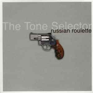 The Tone Selector - Russian Roulette FLAC album