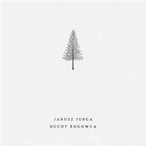 Janusz Jurga - Duchy Rogowca FLAC album