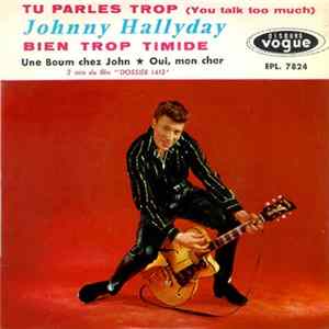 Johnny Hallyday - Tu Parles Trop (You Talk Too Much) FLAC album