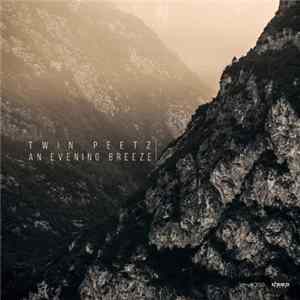 Twin Peetz - An Evening Breeze FLAC album