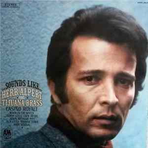 Herb Alpert & The Tijuana Brass - Sounds Like...Herb Alpert & The Tijuana Brass FLAC album