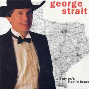 George Strait - All My Ex's Live In Texas FLAC album