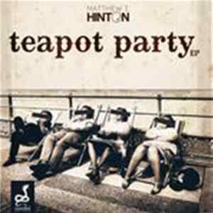 Matthew T. Hinton - Teapot Party EP FLAC album