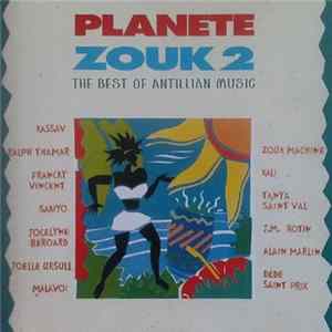 Various - Planete Zouk 2: The Best Of Antillian Music FLAC album