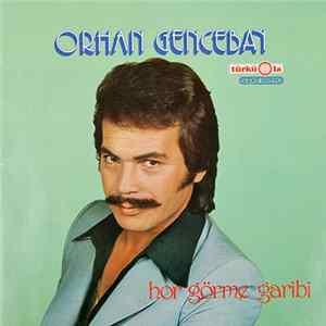 Orhan Gencebay - Hor Görme Garibi FLAC album