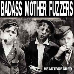 Badass Mother Fuzzers - Heartbreaker FLAC album