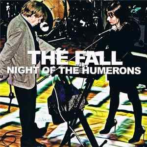 The Fall - Night Of The Humerons FLAC album