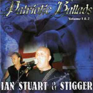 Ian Stuart & Stigger - Patriotic Ballads Volume 1 & 2 FLAC album