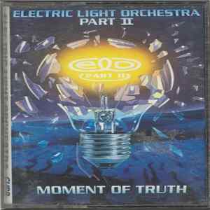 Electric Light Orchestra Part II - Moment Of Truth FLAC album