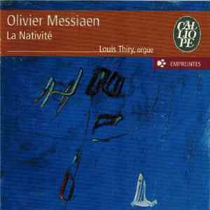Olivier Messiaen - Louis Thiry - La Nativité - Apparition De l'Eglise Eternelle FLAC album