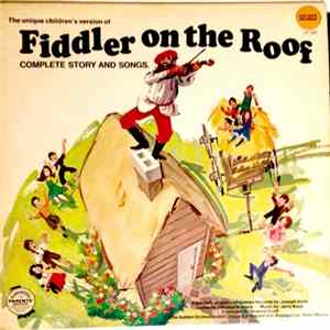 Golden Orchestra And Chorus, The - The Unique Children's Version Of Fiddler On The Roof FLAC album