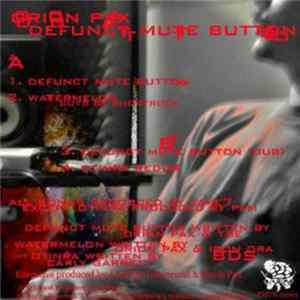 Orion Pax - Defunct Mute Button FLAC album