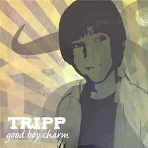 Tripp - Good Boy Charm FLAC album