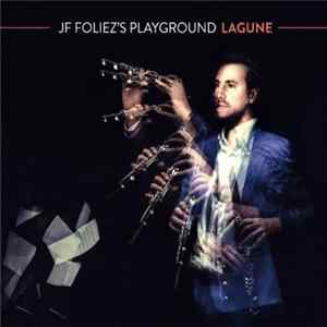 JF Foliez's Playground - Lagune FLAC album