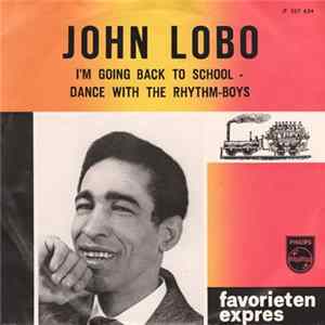 John Lobo - I'm Going Back To School / Dance With The Rhythm-Boys FLAC album