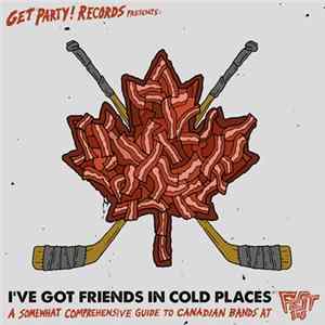 Various - I've Got Friends In Cold Places FLAC album