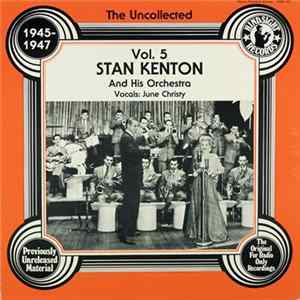 Stan Kenton And His Orchestra - The Uncollected 1945-1947 Vol. 5 FLAC album