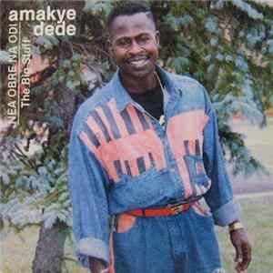 Amakye Dede - Nea Obre Na Odi FLAC album