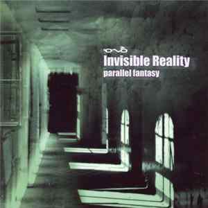 Invisible Reality - Parallel Fantasy FLAC album