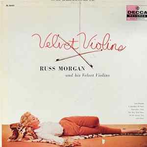 Russ Morgan And His Velvet Violins - Velvet Violins FLAC album