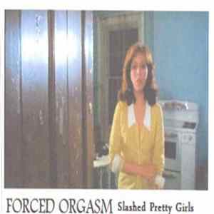 Forced Orgasm - Slashed Pretty Girls FLAC album