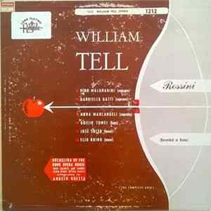 Rossini / Orchestra Of The Rome Opera House, Chorus From The Opera House, Angelo Questa - William Tell FLAC album