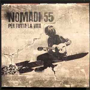 Nomadi - Nomadi 55 (Per Tutta La Vita) FLAC album