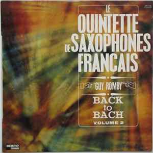 Le Quintette De Saxophones Français, Guy Romby - Back To Bach Volume 2 FLAC album