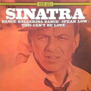 Frank Sinatra - Dance Ballerina Dance - Speak Low - This Can't Be Love... FLAC album