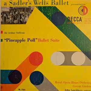 John Lanchbery, Orchestra Of The Royal Opera House, Covent Garden, Sir Arthur Sullivan - "Pineapple Poll" Ballet Suite FLAC album