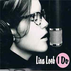 Lisa Loeb - I Do FLAC album
