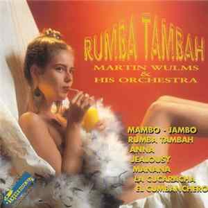 Martin Wulms & His Orchestra - Rumba Tambah FLAC album