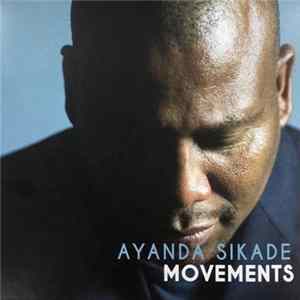 Ayanda Sikade - Movements FLAC album