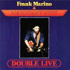 Frank Marino & Mahogany Rush - Double Live FLAC album