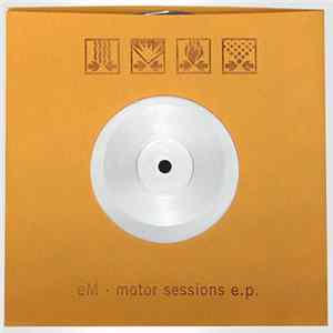 eM - Motor Sessions EP FLAC album