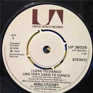 Bing Crosby - I Love To Dance Like They Used To Dance FLAC album
