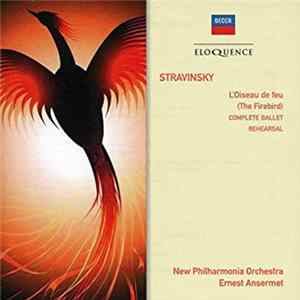 Stravinsky, Ernest Ansermet, New Philharmonia Orchestra - L'Oiseau De Feu - Performance And Rehearsal FLAC album