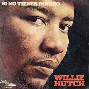 Willie Hutch - Si No Tienes Dinero FLAC album