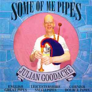 Julian Goodacre - Some Of Me Pipes FLAC album