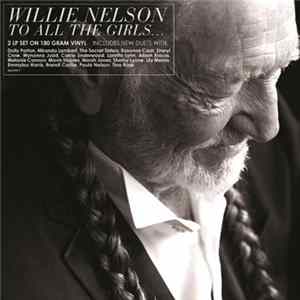 Willie Nelson - To All The Girls... FLAC album